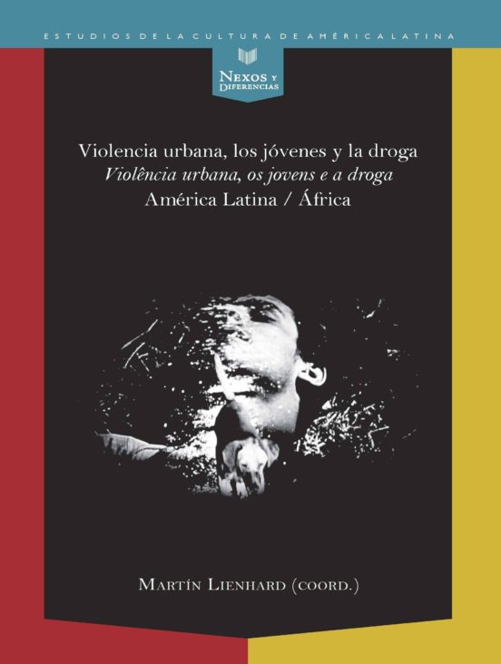 Violencia Urbana Los Jovenes Y La Droga America Latina-africa
