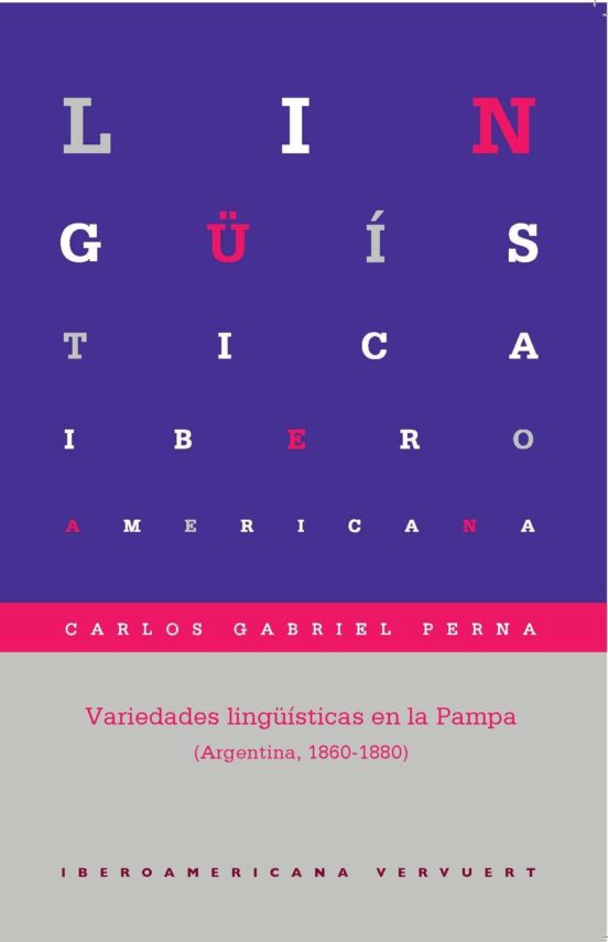 Variedades Lingüisticas En La Pampa: Argentina 1860-1880