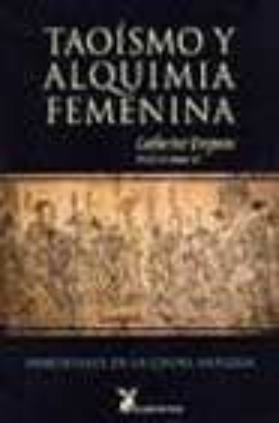 Taoismo Y Alquimia Femenina: Inmortales De La China Antigua