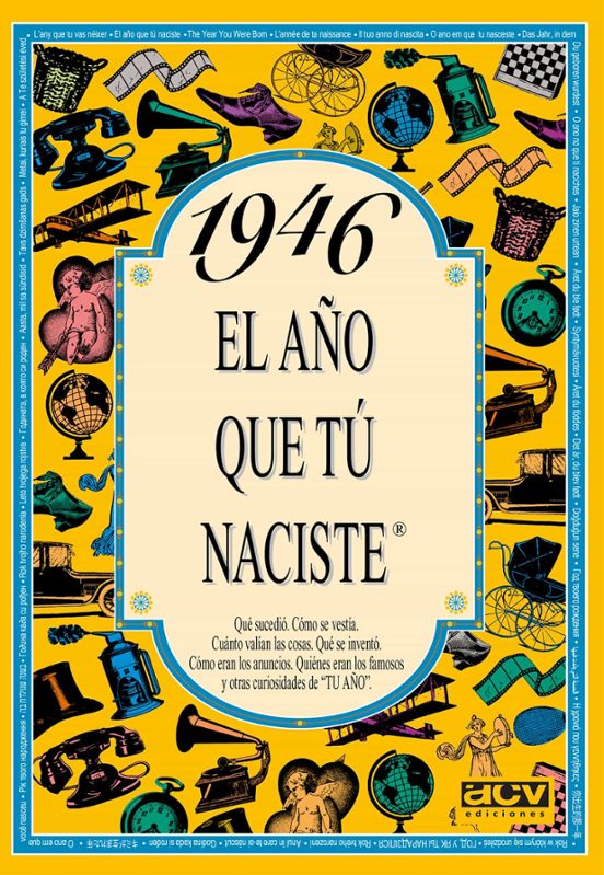 1946 El Año Que Tú Naciste