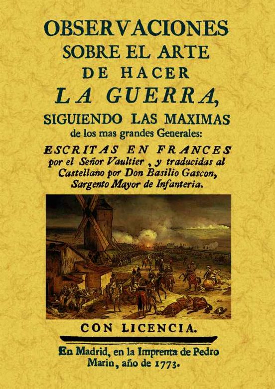 Observaciones Sobre El Arte De Hacer La Guerra Siguiendo Las Maxi Mas