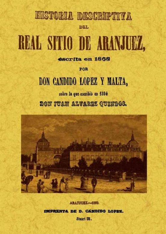 Historia Descriptiva Del Real Sitio De Aranjuez