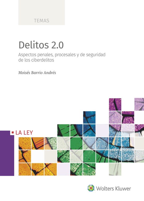 Delitos 2.0. Aspectos Penales Procesales Y De Seguridad