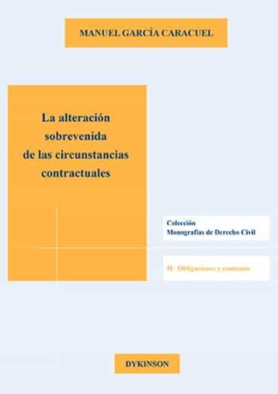 La alteración sobrevenida de las circunstancias contractuales