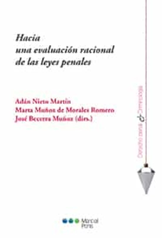 Hacia Una Evaluación Racional De Las Leyes Penales