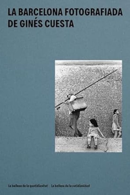 La Barcelona Fotografiada De Ginés Cuesta