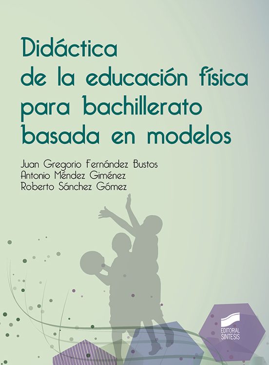 Didáctica De La Educación Física Para Bachillerato Basada En Modelos