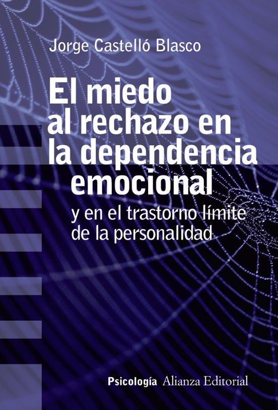 El Miedo Al Rechazo En La Dependencia Emocional Y En El Trastorno Limi