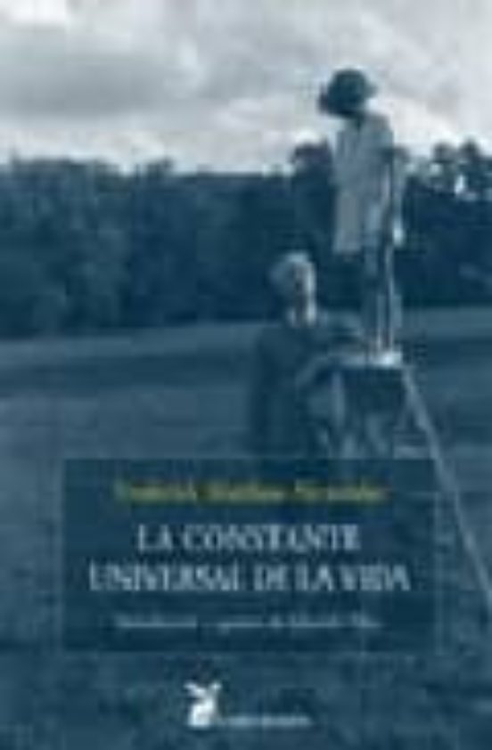 La Constante Universal De La Vida: Introduccion Y Apuntes De Edua Rdo