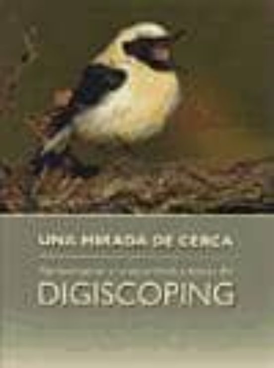 Una Mirada De Cerca: Aproximacion A La Naturaleza A Traves Del Digisco