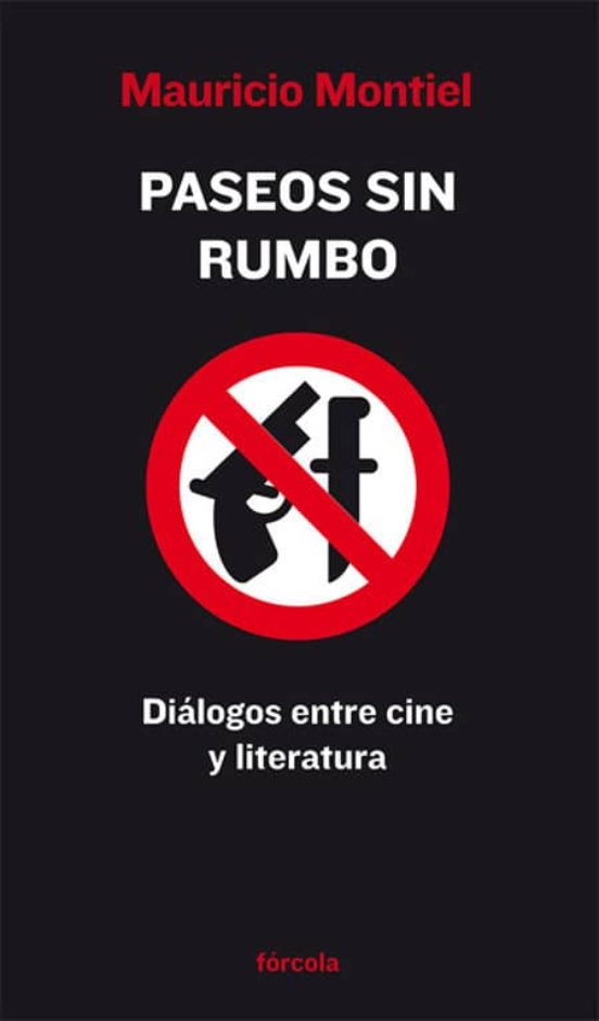 Paseos sin Rumbo: Dialogos entre Cine y Literatura