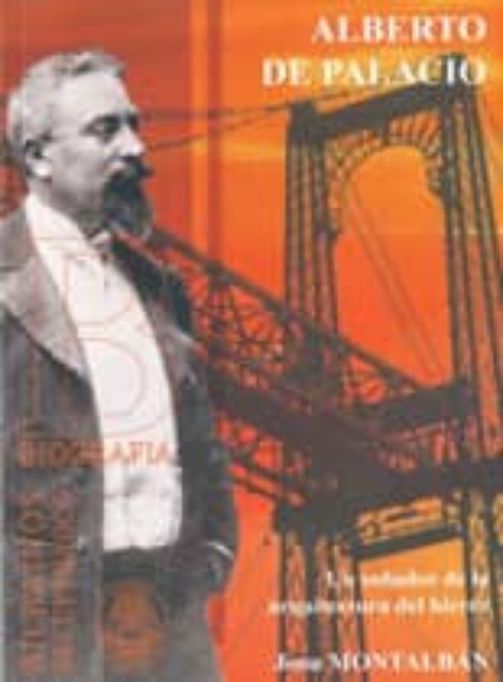 Alberto De Palacio: Un Soñador De La Arquitectura Del Hierro