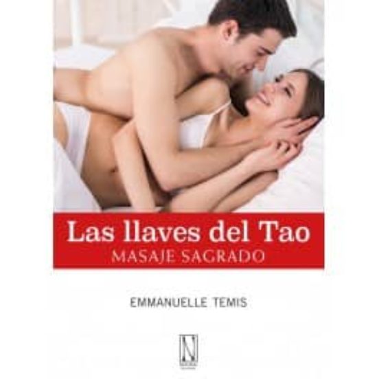 Las Llaves Del Tao: Masaje Sagrado