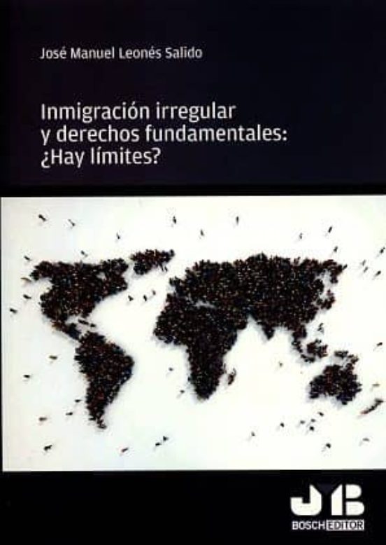 Inmigración Irregular Y Derechos Fundamentales: ¿Hay Límites?
