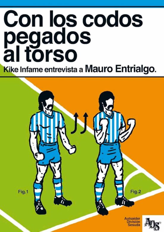 Con Los Codos Pegados Al Torso: Kike Infame Entrevista A Mauro Entrial