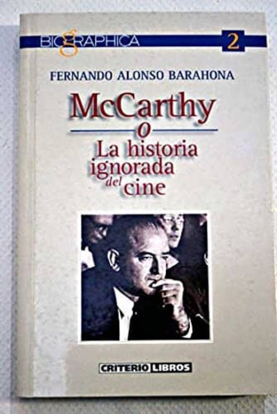 Mccarthy O La Historia Ignorada Del Cine