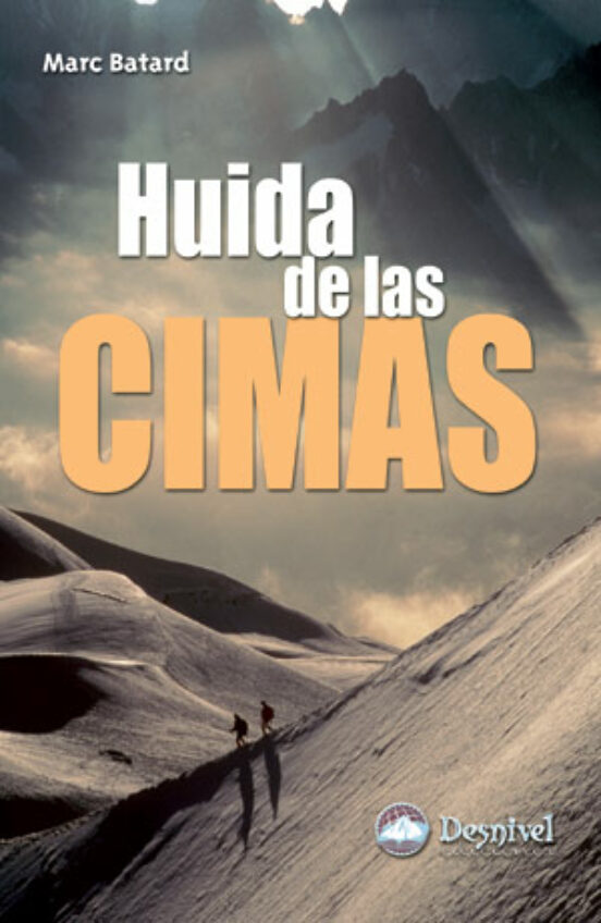 Huida de las Cimas: Alpinismo y Homosexualidad: En un Vibrante Re Lato
