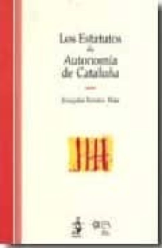 Los Estatutos De La Autonomia De Cataluña