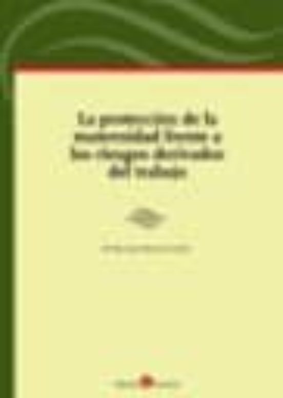 Proteccion De La Maternidad Frente A Los Riesgos Derivados Del Tr Abaj