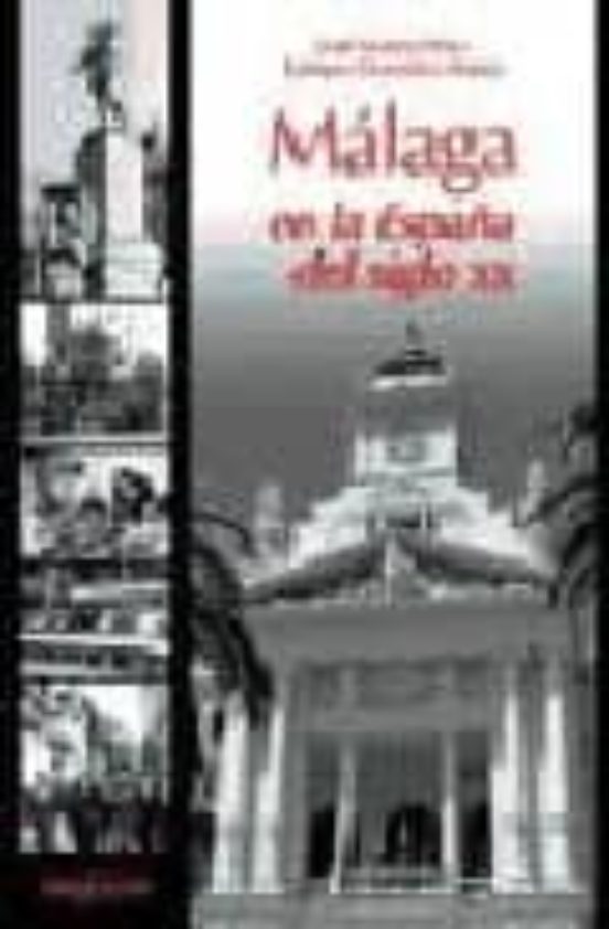 Malaga En La España Del Siglo Xx