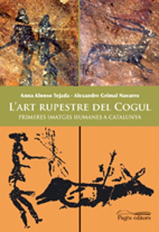 L Art Rupestre Del Cogul: Primeres Imatges Humanes A Catalunya