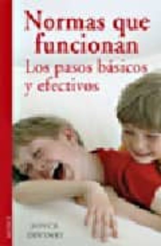 Normas Que Funcionan: Los Pasos Basicos Y Efectivos