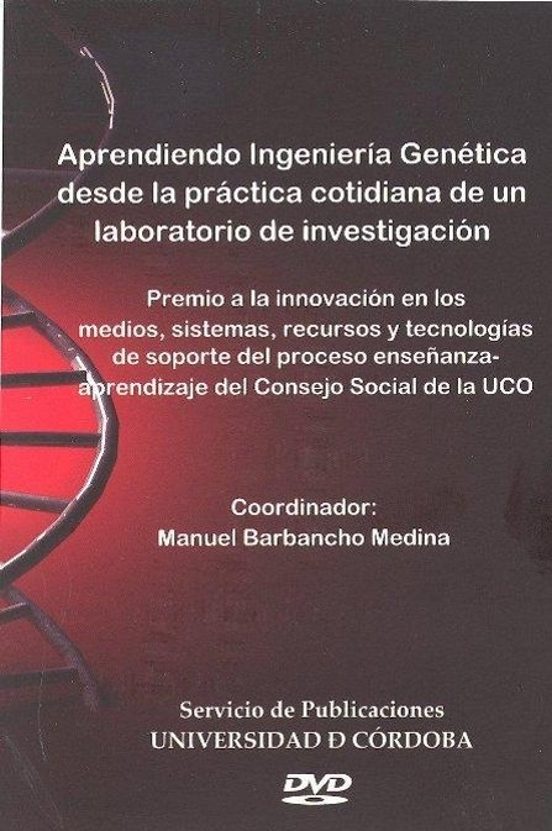 Aprendiendo Ingenieria Genetica Desde La Practica Cotidiana De Un Labo