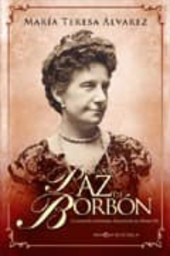La Infanta Paz de Borbon: La Novela de la Hermana Desconocida de Alfon