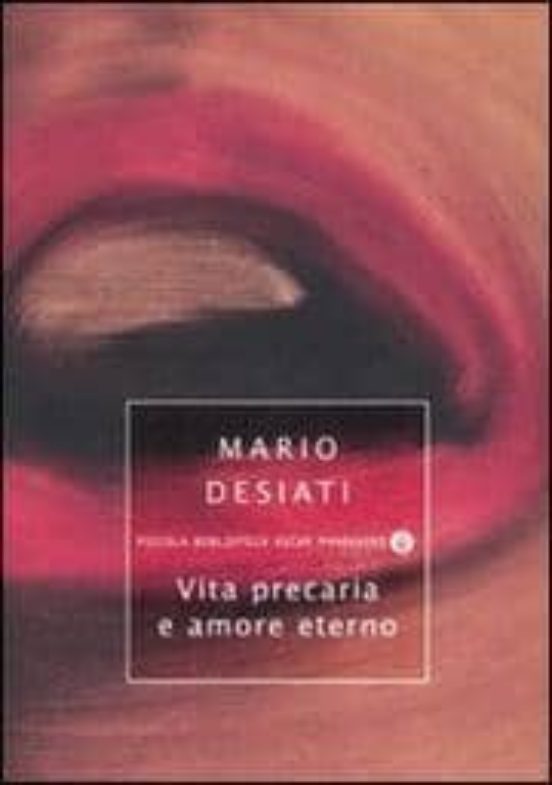 Vita Precaria E Amore Eterno
