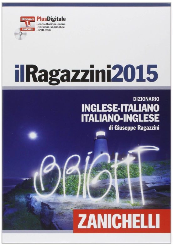 Il Ragazzini 2015. Dizionario Inglese-Italiano Italiano-Inglese. Plus