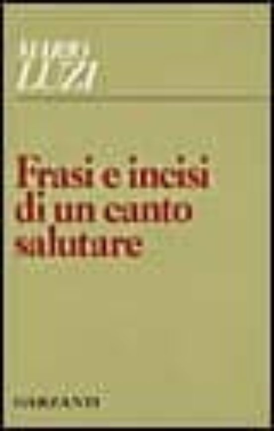 Frasi e Incisi Di un Canto Salutare