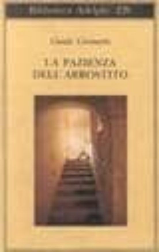La Pazienza Dell Arrostito. Gionali e Ricordi