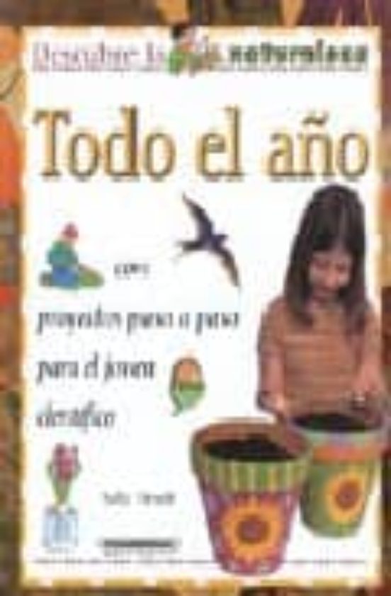 Descubre La Naturaleza : Todo El Año