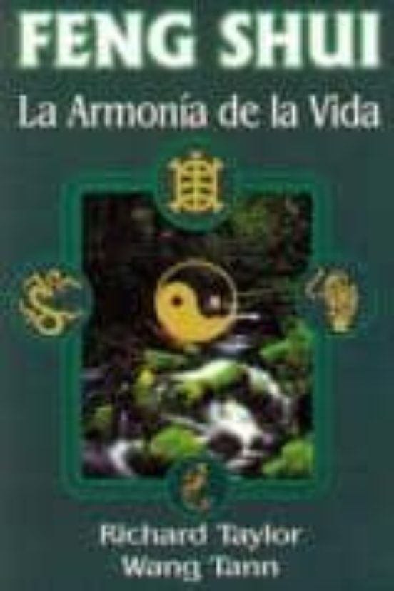 Feng Shui: La Armonia De La Vida