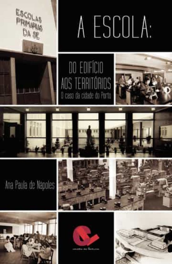 A Escola: Do Edificio Aos Territorios