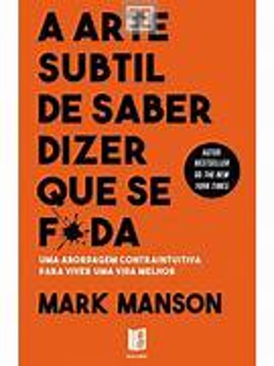 A Arte Subtil De Saber Dizer Que Se F*da