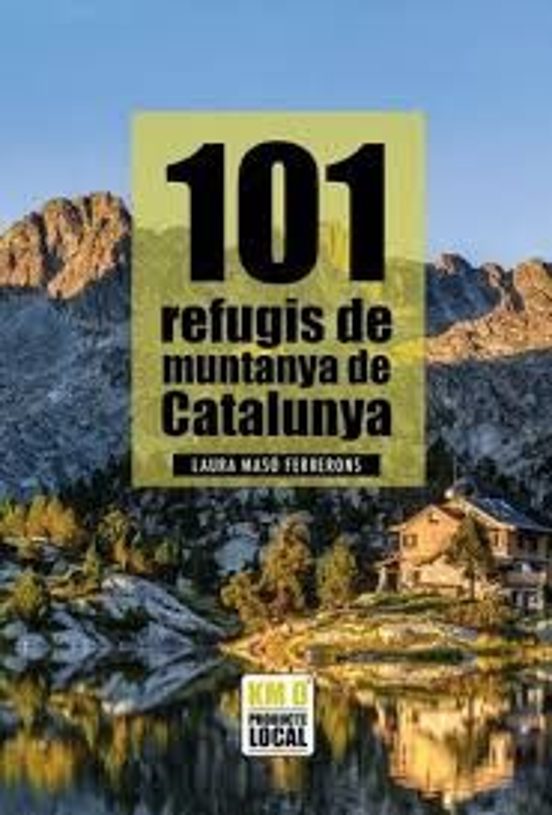 101 Refugis De Muntanya De Catalunya