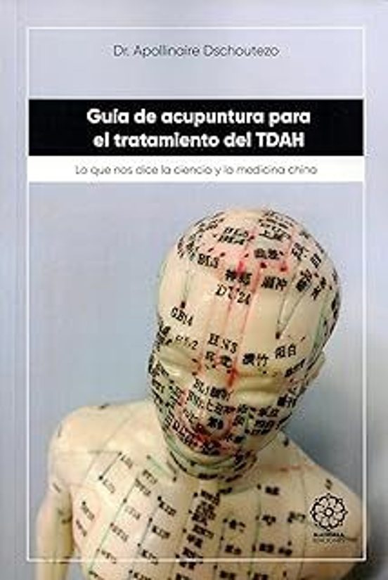 Guía De Acupuntura Para El Tratamiento Del Tdah