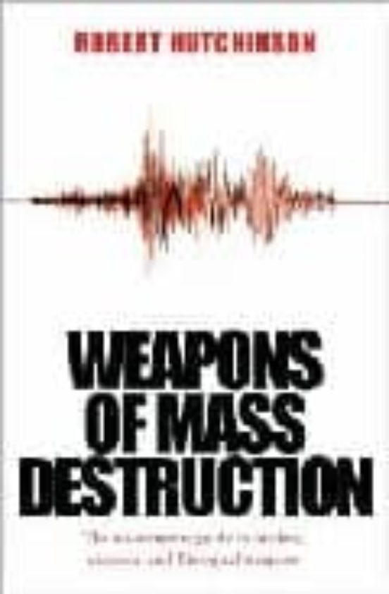 Weapons Of Mass Destruction: The No-nonsense Guide To Nuclear Ch Emica