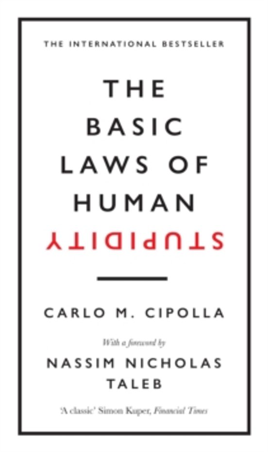The Basic Laws Of Human Stupidity