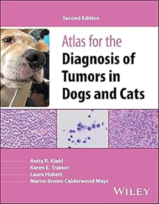Atlas For The Diagnosis Of Tumors In Dogs And Cats