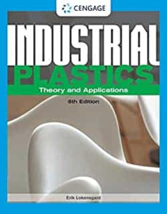 Industrial Plastics : Theory And Applications