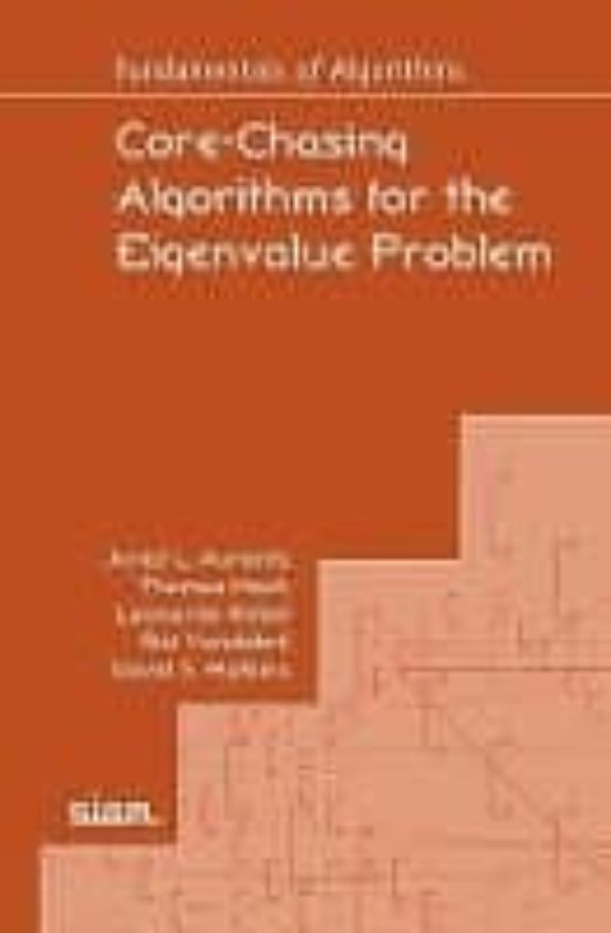 Core-chasing Algorithms For The Eigenvalue Problem