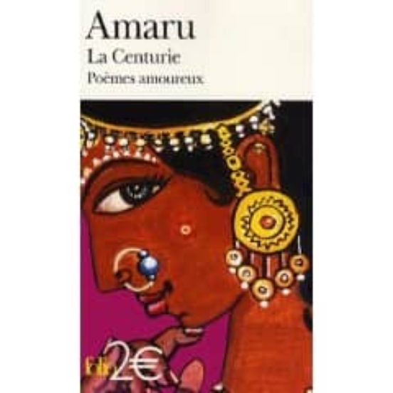 La Centurie : Poemes Amoureux De L Inde Ancienne