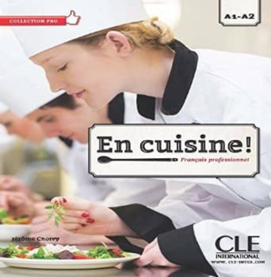 En Cuisine! Français Professionnel A1-a2