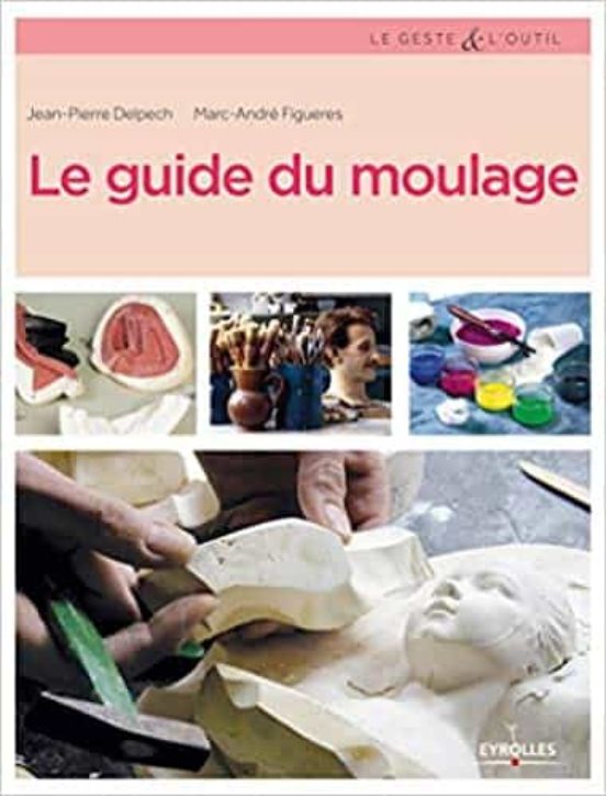 Le Guide Du Moulage