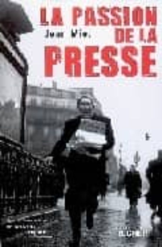 La Passion De La Presse