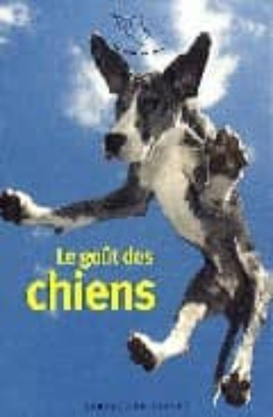 Le Goût Des Chiens