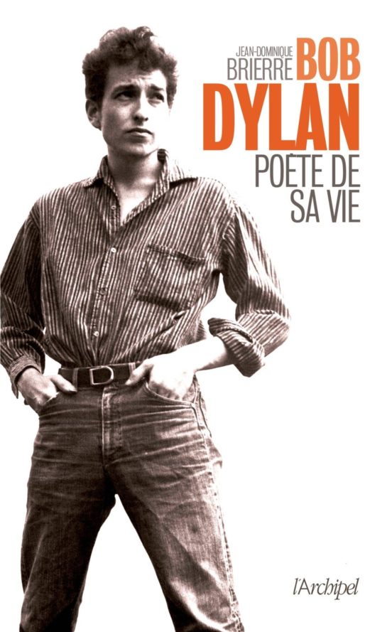Bob Dylan: Poète De Sa Vie