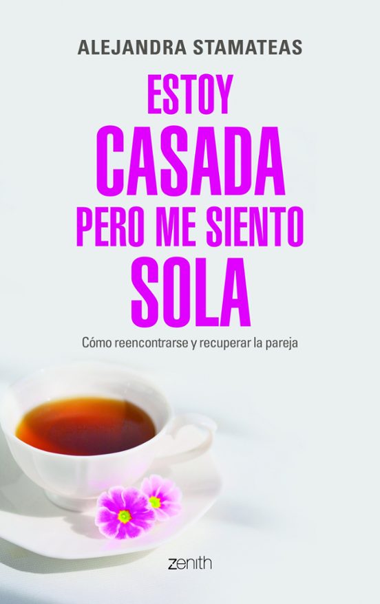 Estoy Casada Pero Me Siento Sola: Como Reencontrarse Y Recuperar